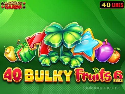 40 Bulky Fruits 6 Reels Game Image